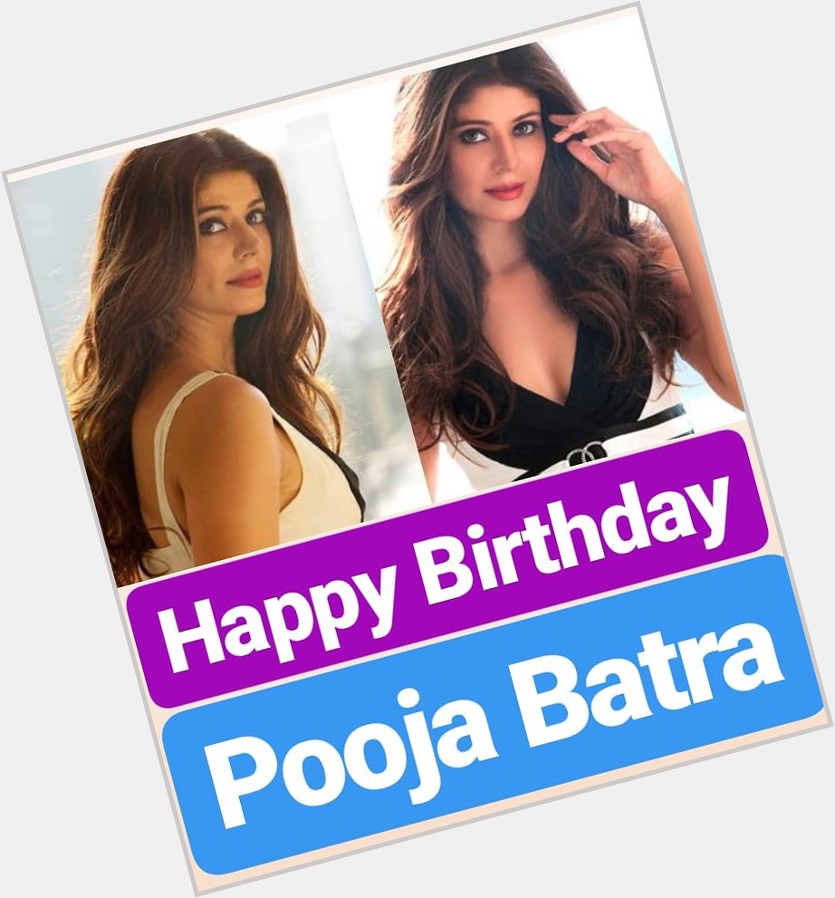 Happy Birthday 
Pooja Batra  