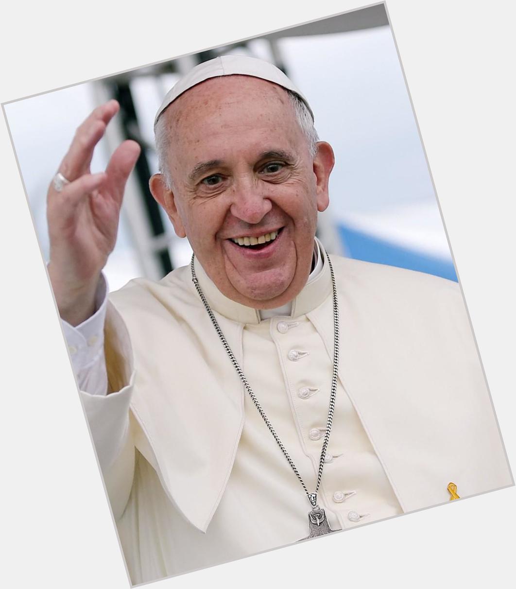  Happy Birthday Pope Francis who is 78 today. 