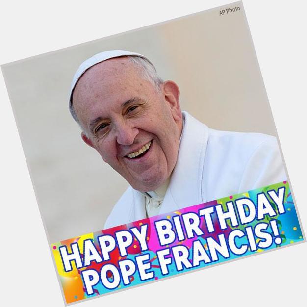 Happy 82nd Birthday to The People s Pope, Pope Francis! 