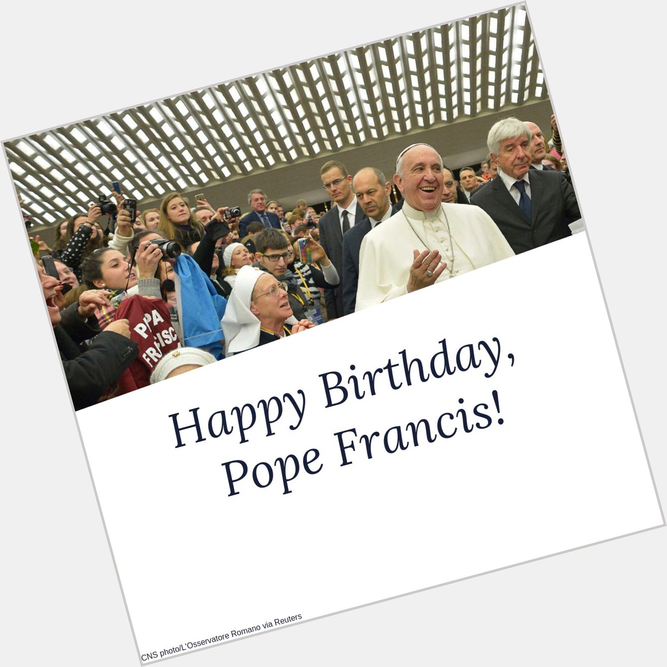 Join us in wishing Pope Francis a Happy Birthday! 
