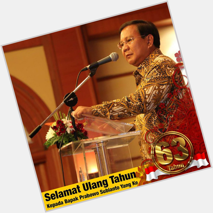 Happy Birthday Lieuthenant General (ret.) H. Prabowo Subianto Djojohadikusumo..... 