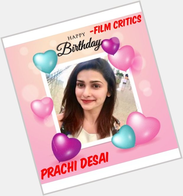 Happy Birthday Prachi Desai!  