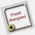  :) Wish you a very Happy \Preeti Jhangiani\ :) Like or comment to wish.    