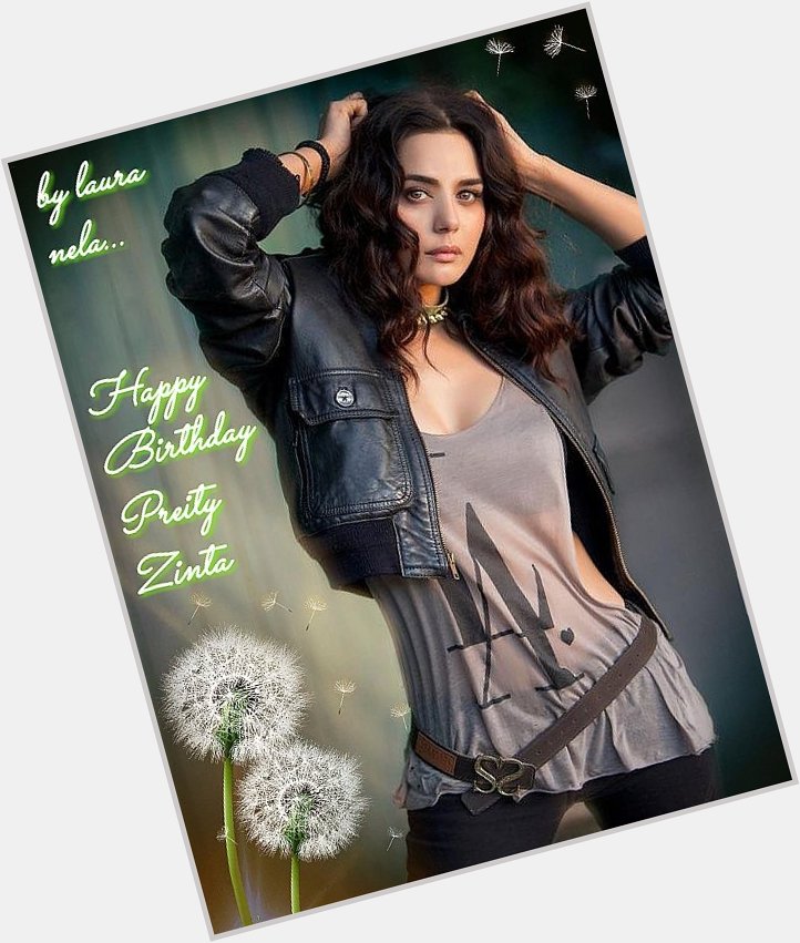 Happy Birthday Preity Zinta ... 