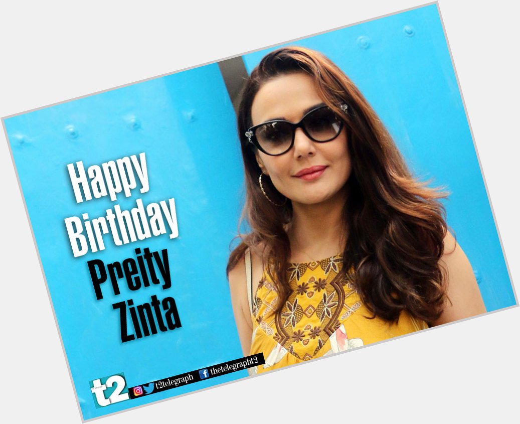 She ll always be among our favourites! t2 wishes Preity Zinta a very happy birthday. Ting! 