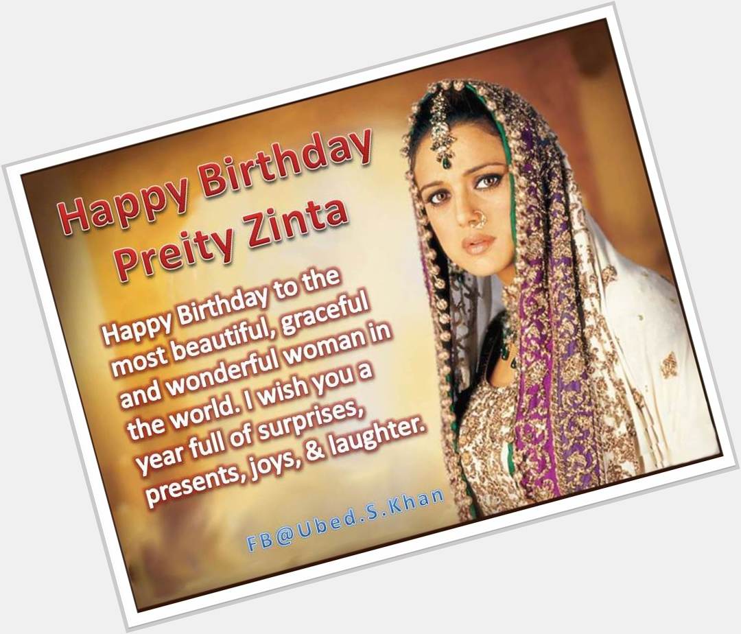   Happy birthday Preity Zinta Ji........ 
