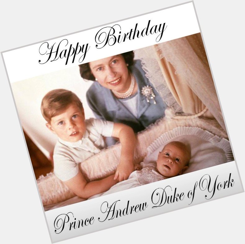 Happy Birthday Prince Andrew!       