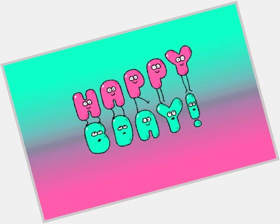   !!!! Happy (belated) birthday !!!! 