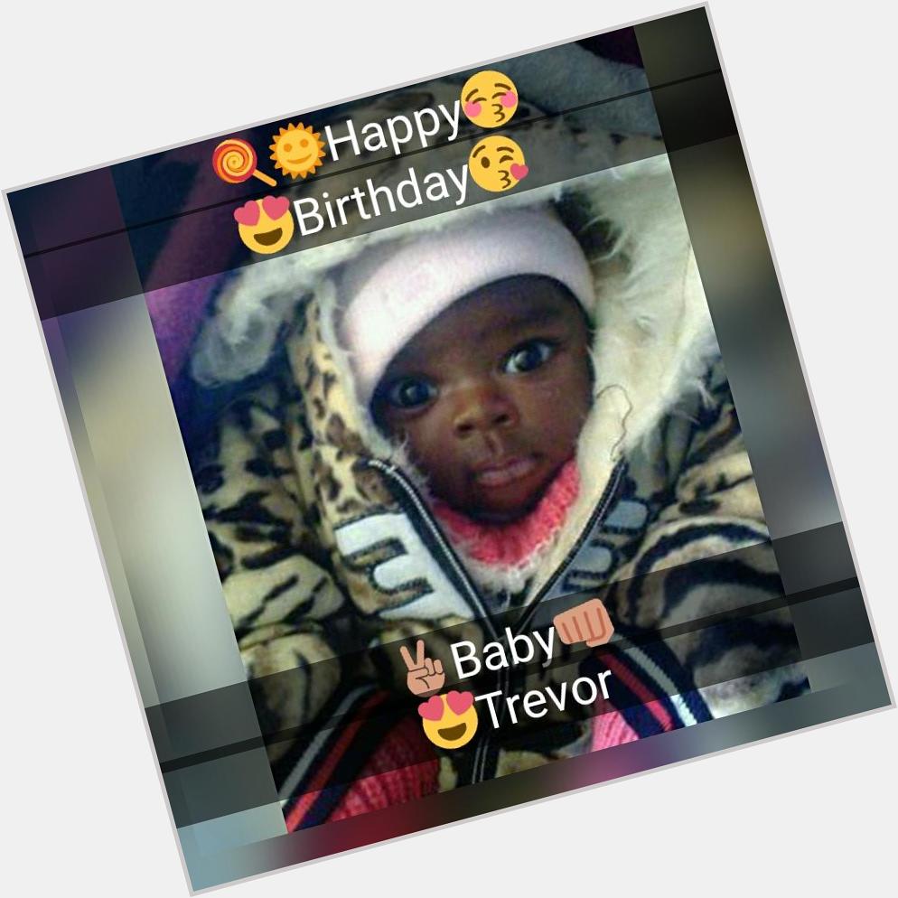 Happy Birthday Prince Trevor.. Loved By God and Mankind .. 