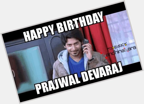 Here is wishing handsome hunk, Dyanamic Prince Prajwal Devaraj A Very Happy Birthday!! 
