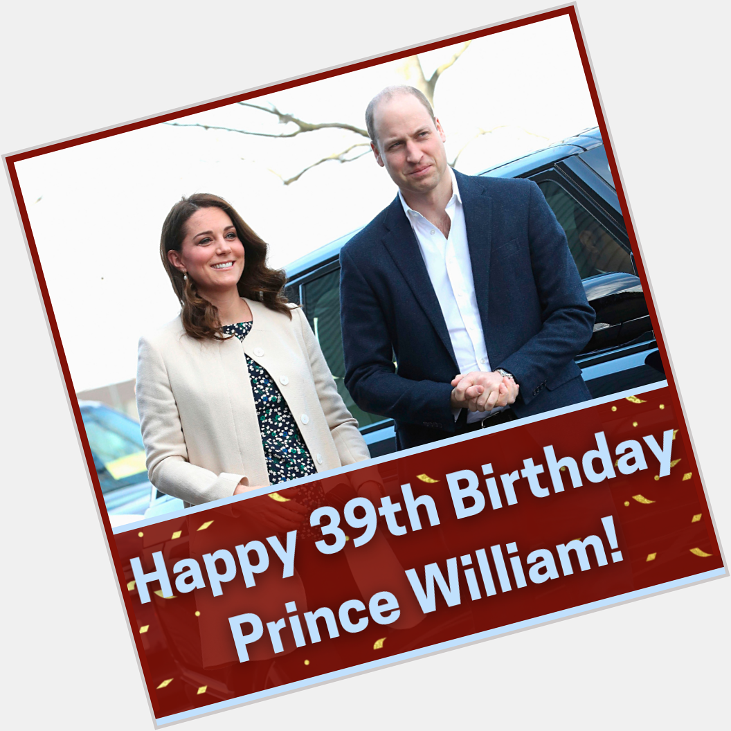 Happy 39th Birthday to Prince William! 