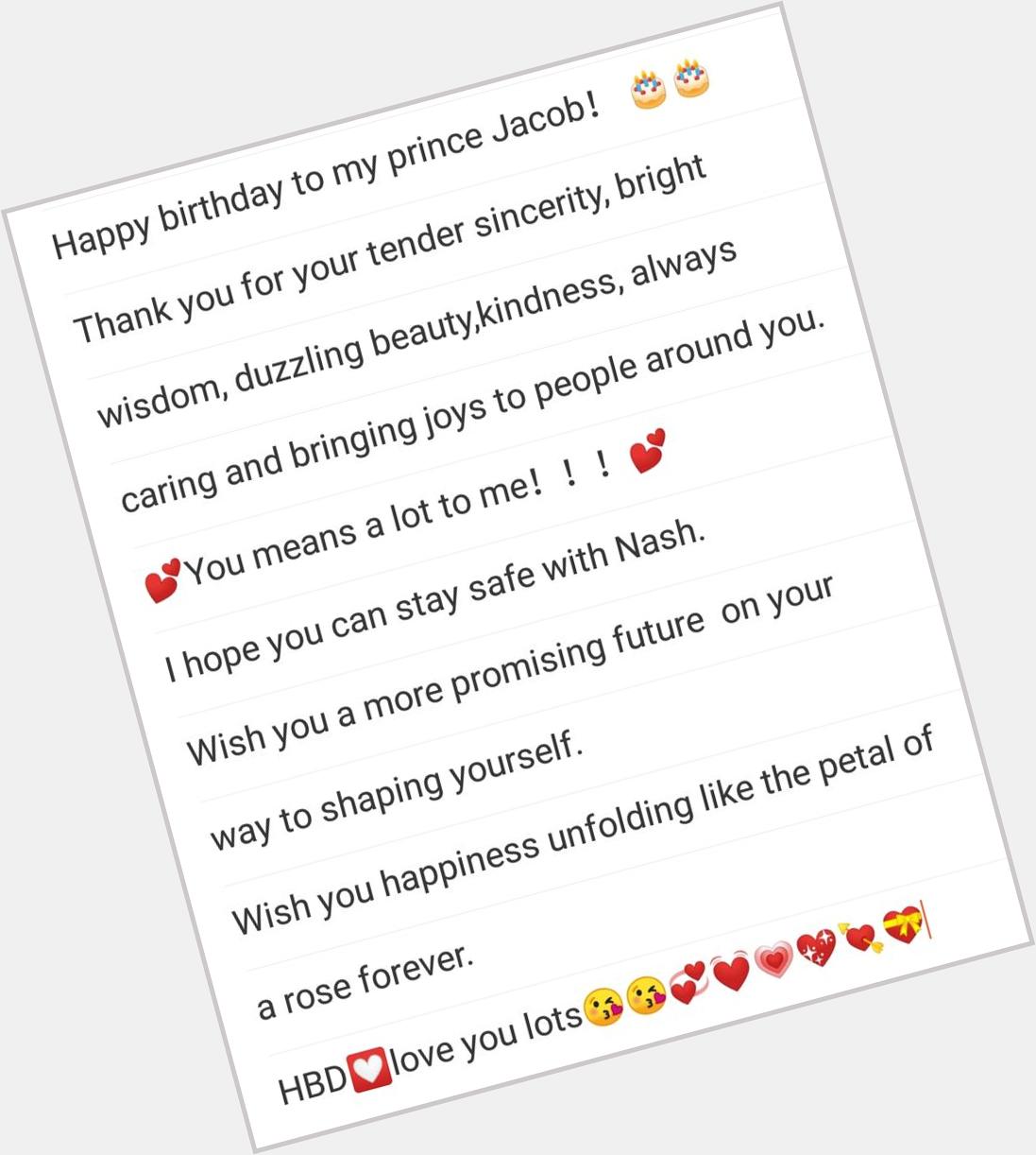 Happy birthday to my prince Jacob      You means a lot to me    love you lots        