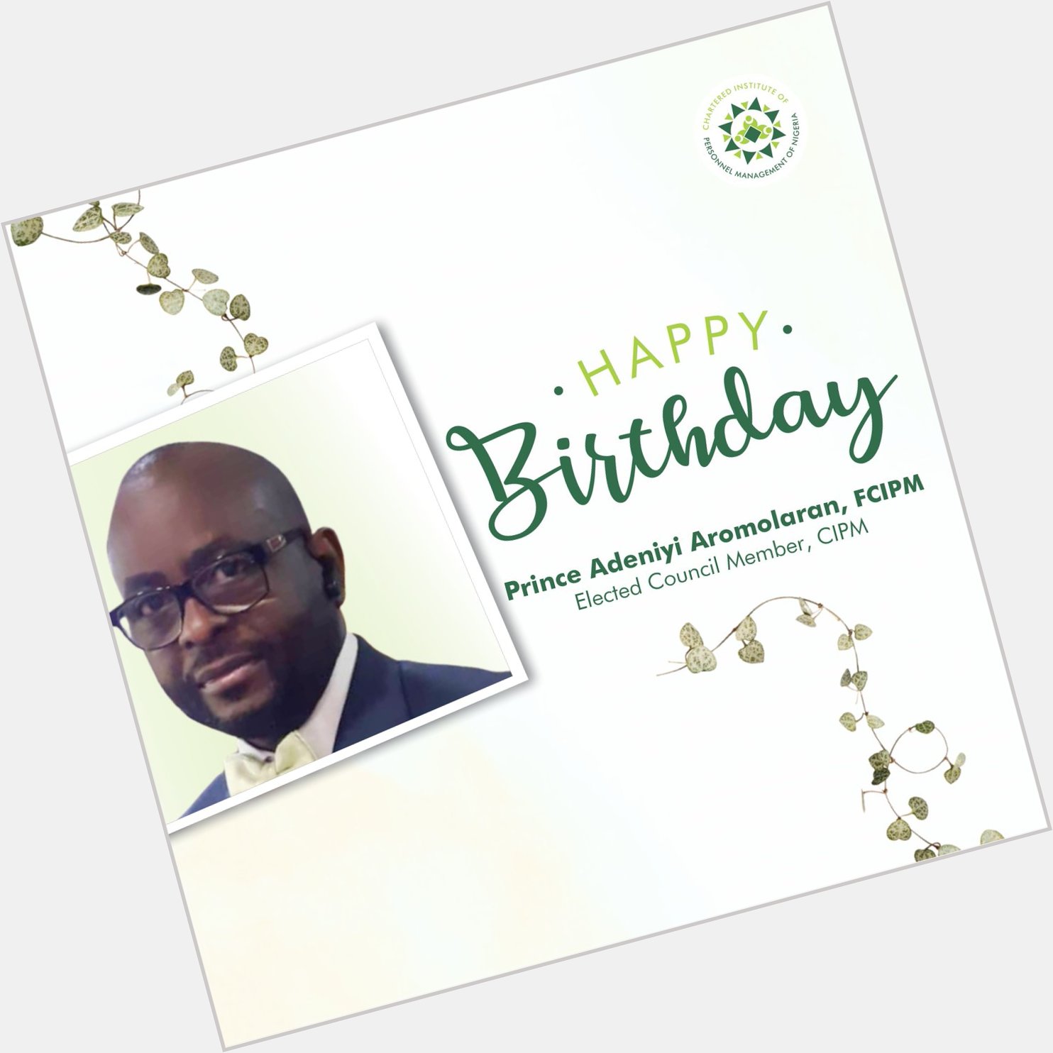 Celebrating our Elected Council Member, Prince Adeniyi Aromolaran, FCIPM on this special day.

Happy Birthday Sir! 