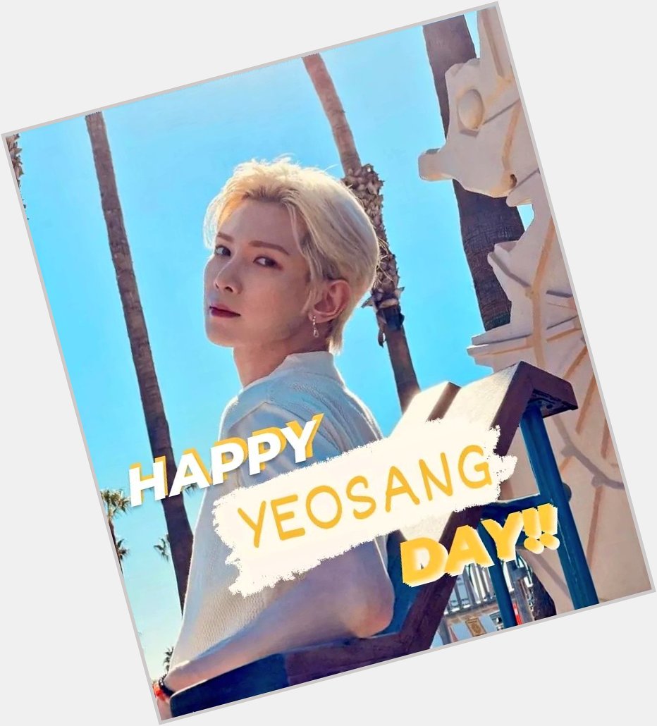 HAPPY BIRTHDAY TO OUR PRINCE YEOSANG     
