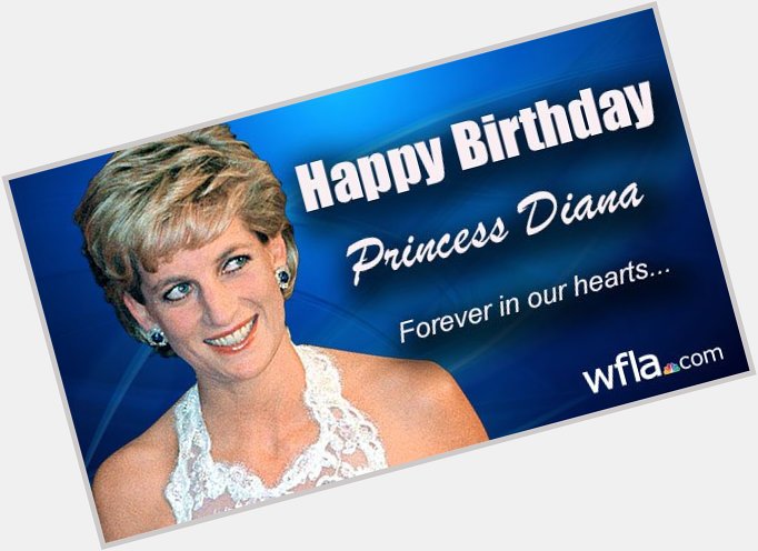 HAPPY BIRTHDAY PRINCESS DIANA: The Princess of Wales would have turned 58 today.  