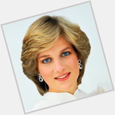 Happy birthday princess Diana!!!!!!!  the world would be a better place if you were still here  