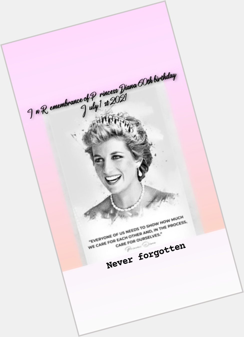 In Loving Memory of Princess Diana 
Happy Heavenly 60th Birthday Princess Diana (tomorrow) 