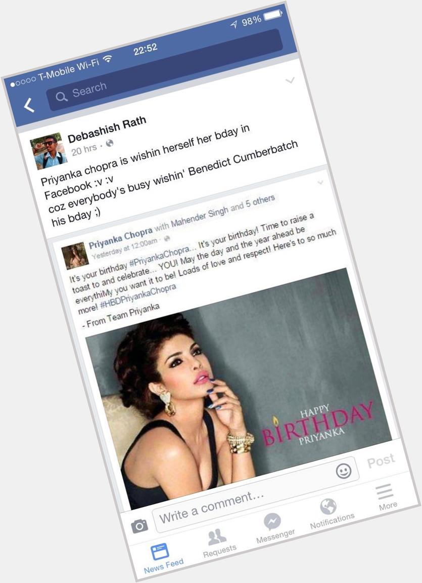 Any comments for Priyanka Chopra who is wishing Happy Birthday to herself ? 