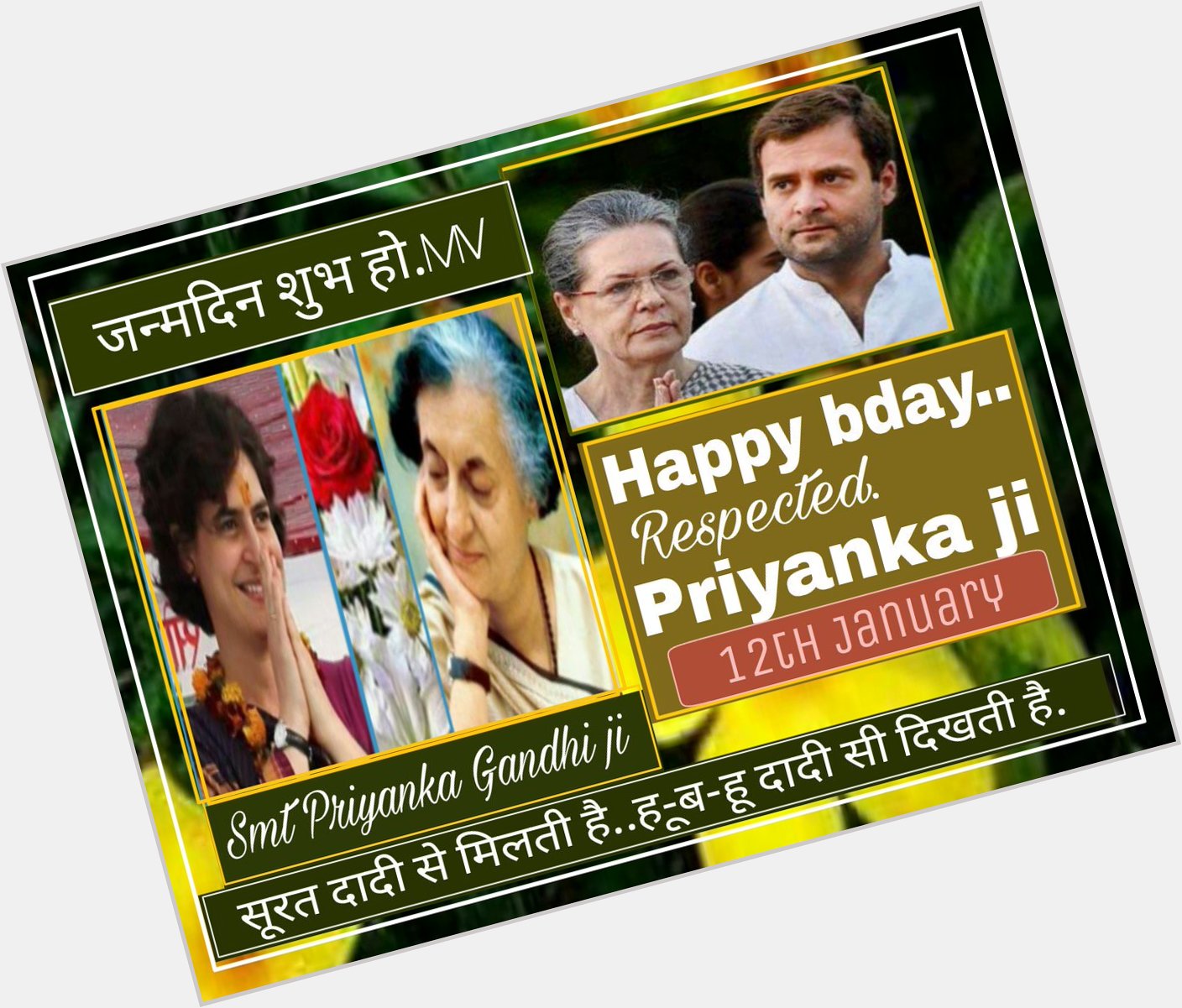 Happy bday.. Respected Priyanka Gandhi ji.12th January.  