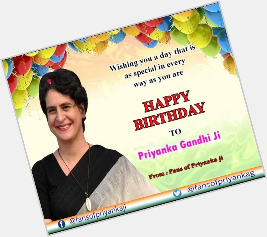 Happy birthday to you madam priyanka Gandhi ji 