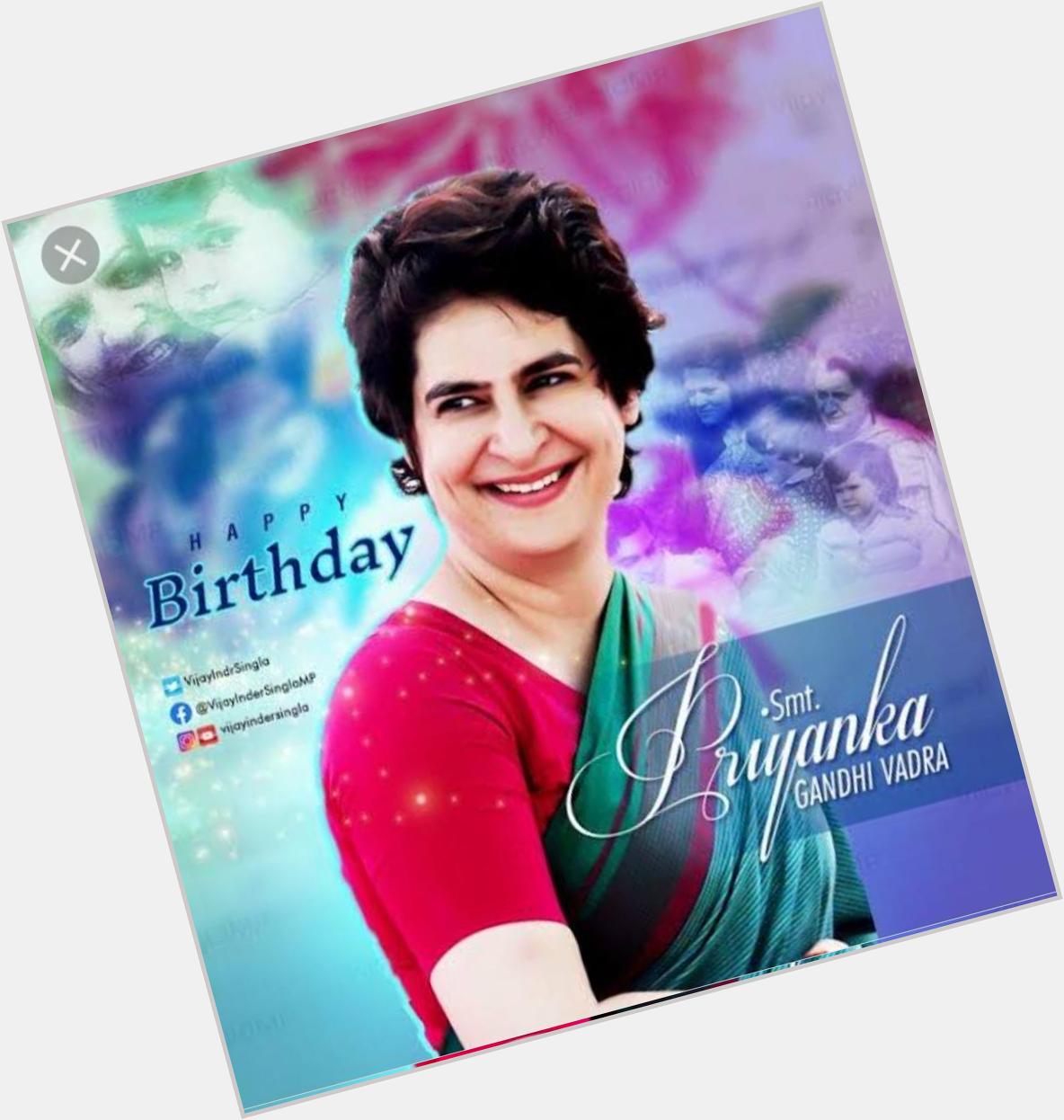  Happy Birthday Priyanka Gandhi Ji 
