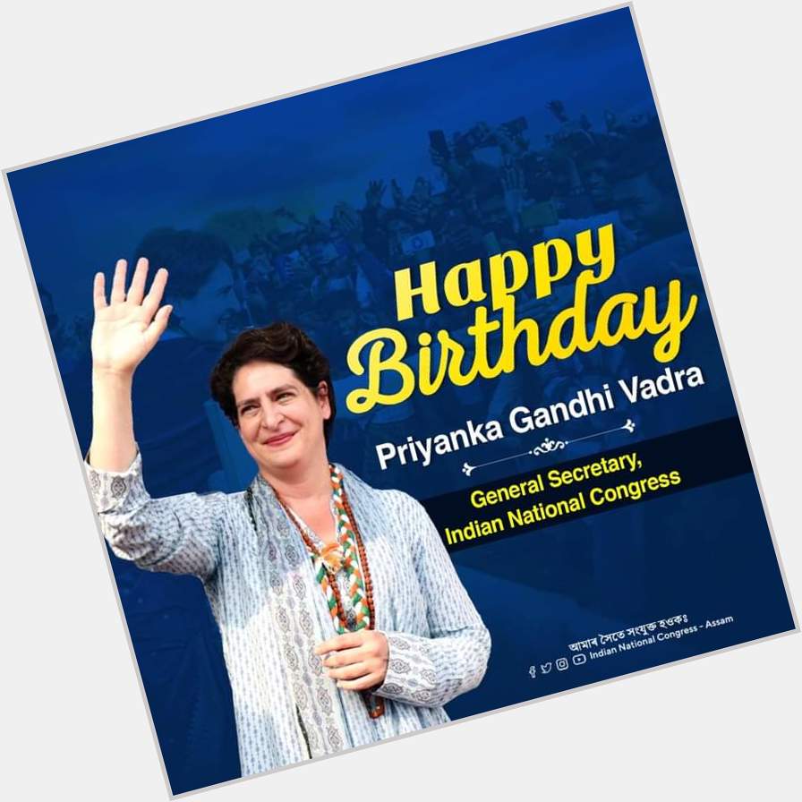 A very Happy Birthday Priyanka Gandhi Vadra ji, billion\s inspiration and young girl\s hope. 