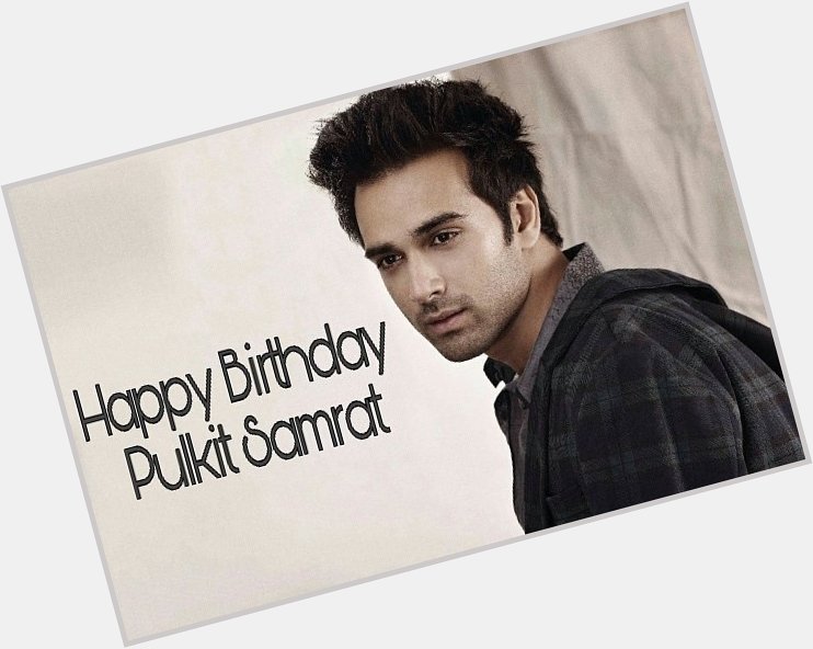 Here\s wishing the handsome Pulkit Samrat a very happy birthday! 