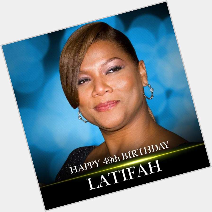 Happy 49th Birthday to Queen Latifah! 