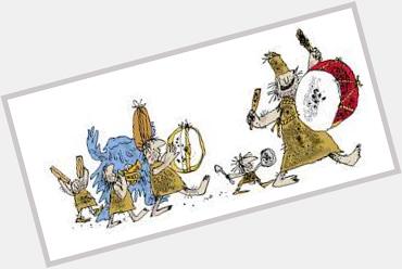 All hail Quentin Blake, 90 today!  He has joyfully shaped a million childhoods, mine among them.  Happy Birthday!!! 