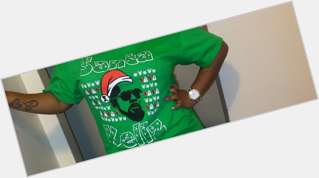 Christmas Day I had to rock my shirt!!! R.kelly please sing me happy birthday 