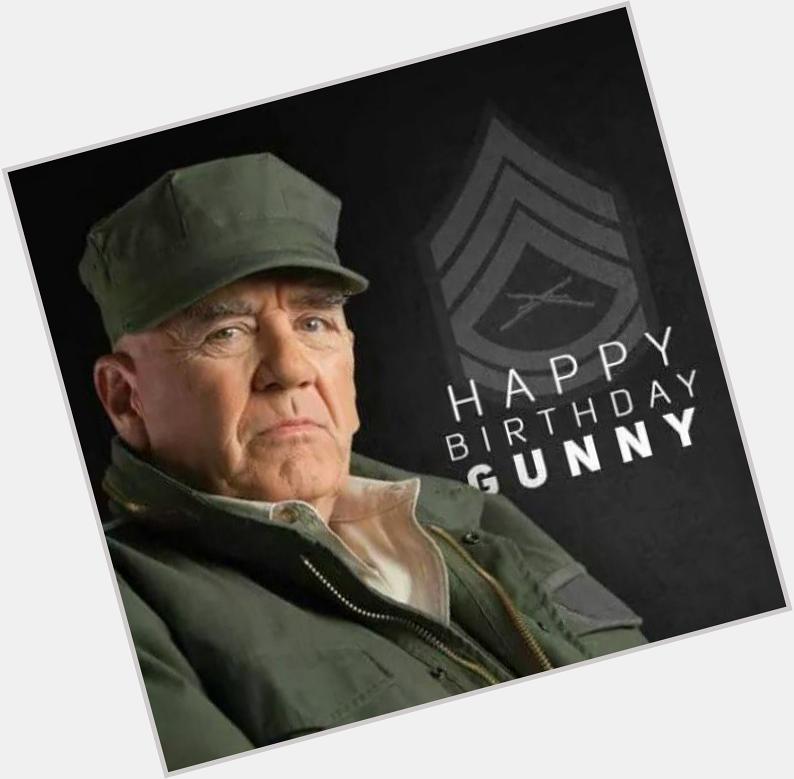 HAPPY BIRTHDAY Gunny !!!                     March 24, 1944 (age 71)
R. Lee Ermey, Date of birth 