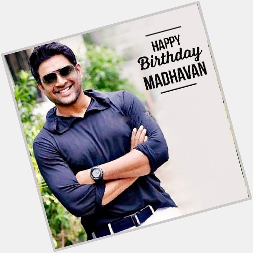 Happy Birthday R Madhavan   