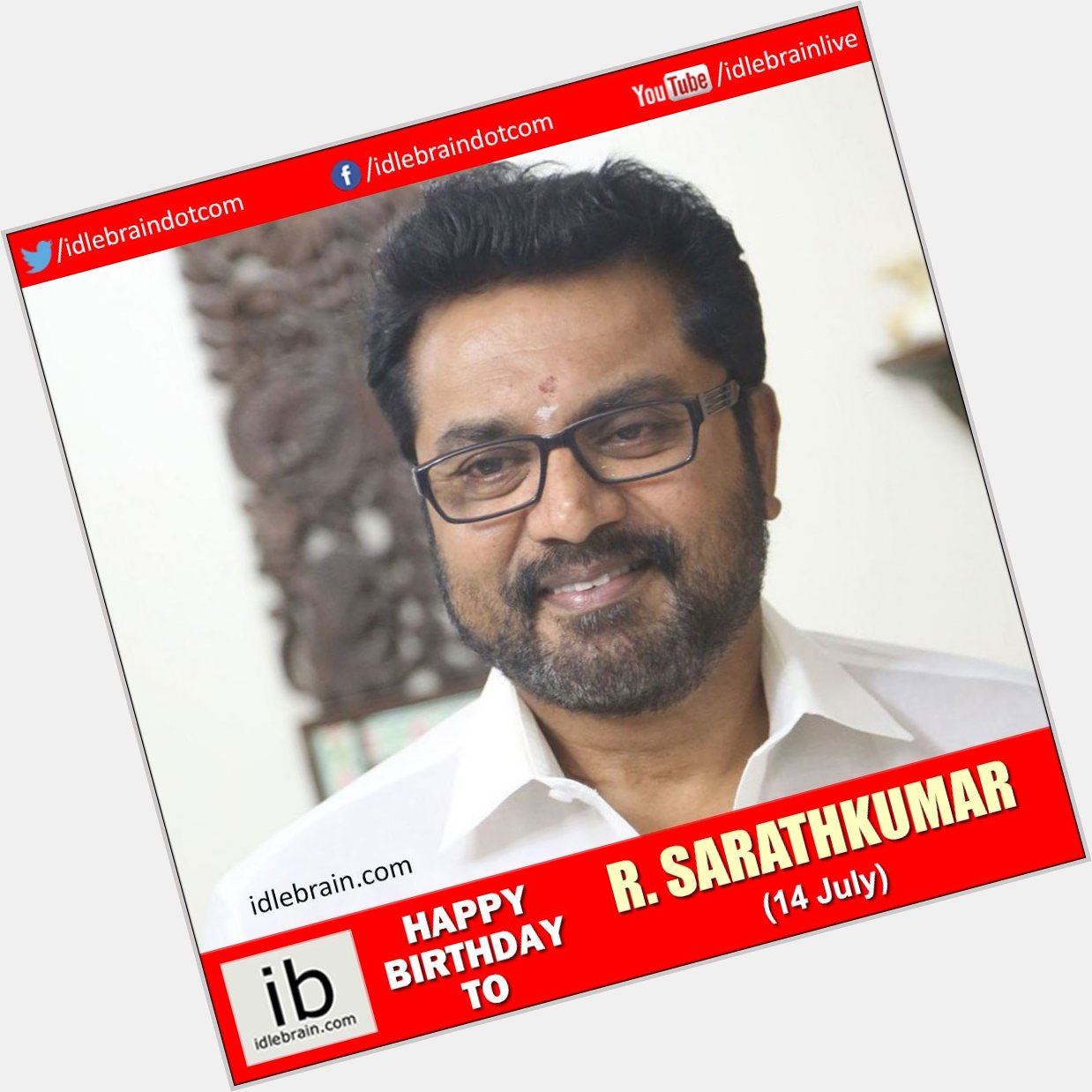 Happy Birthday to R. Sarathkumar (14 July) -  