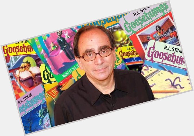 Happy 76th Birthday to R.L. Stine, the author of the Goosebumps books! 