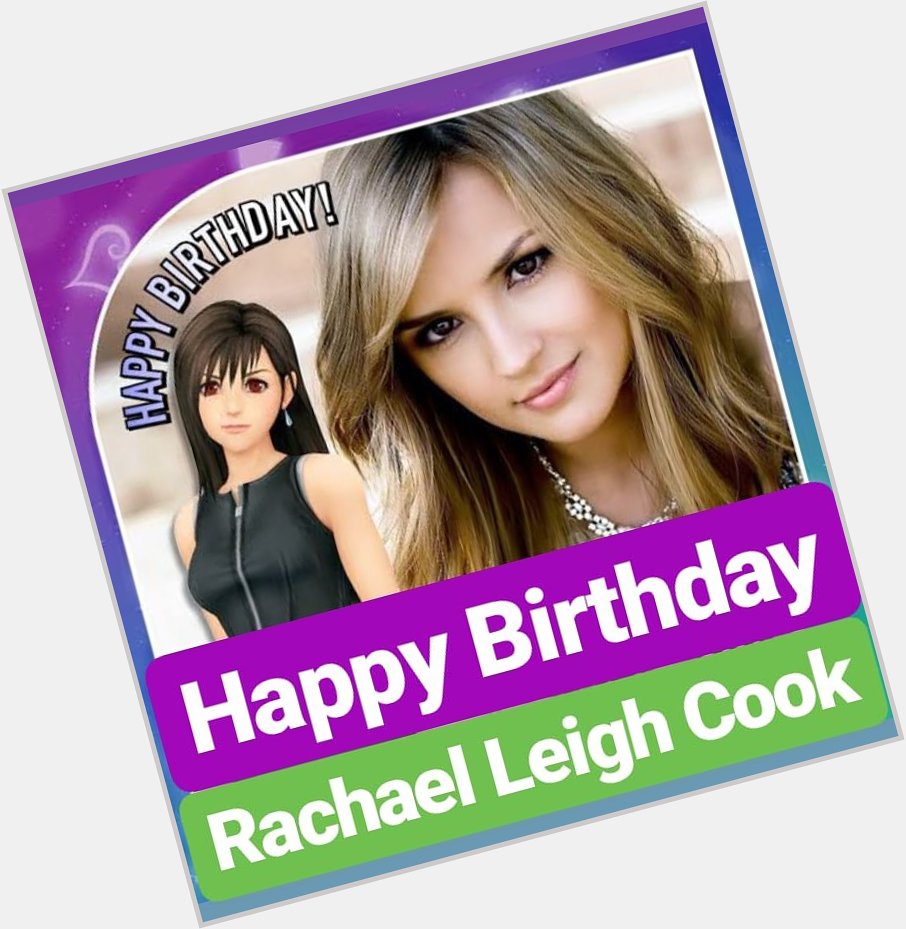 Happy Birthday 
Rachael Leigh Cook 