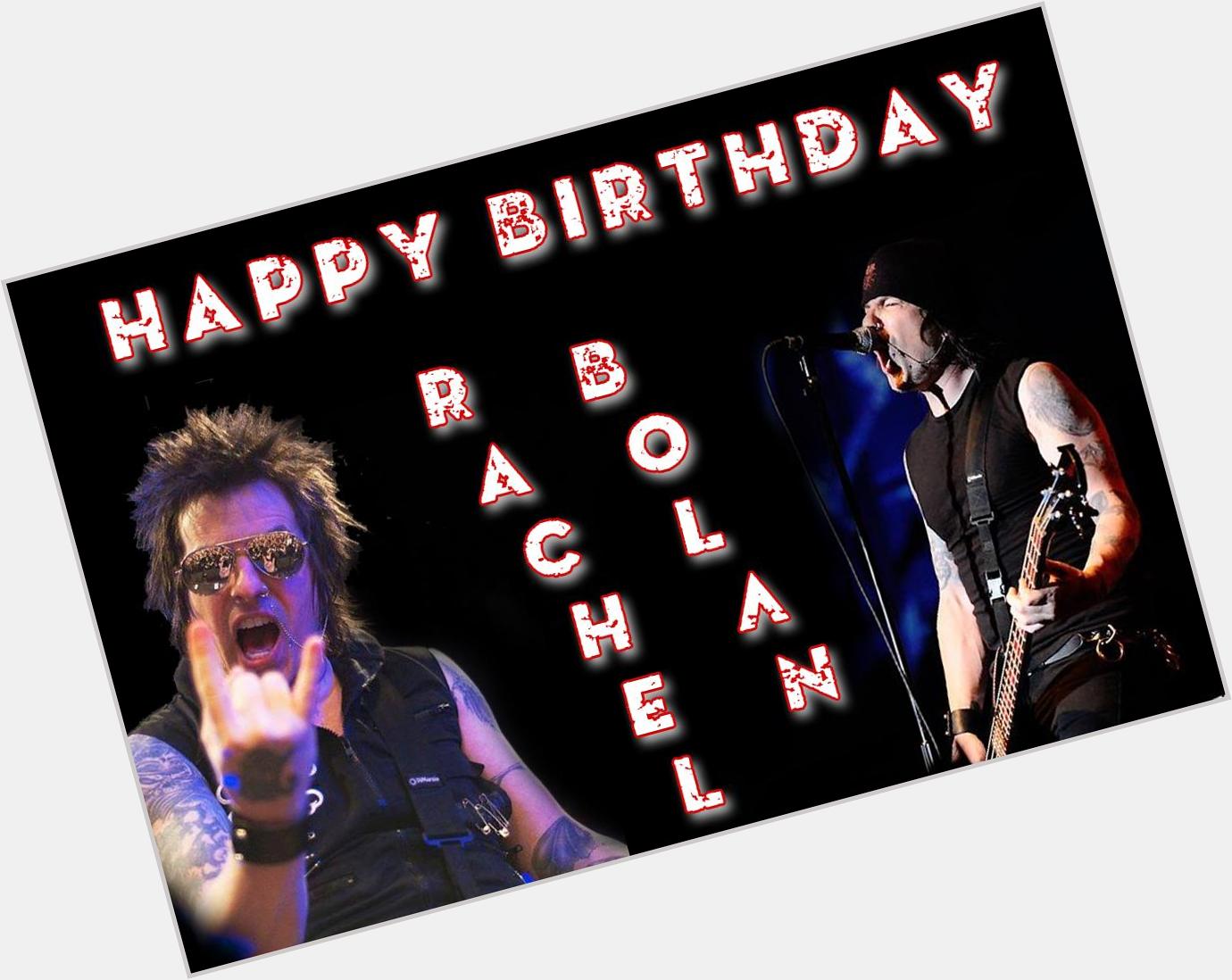 HAPPY BIRTHDAY TO THE ONLY AND ONE RACHEL BOLAN!!!! YOU ROCK!!! WE LOVE YOU. 