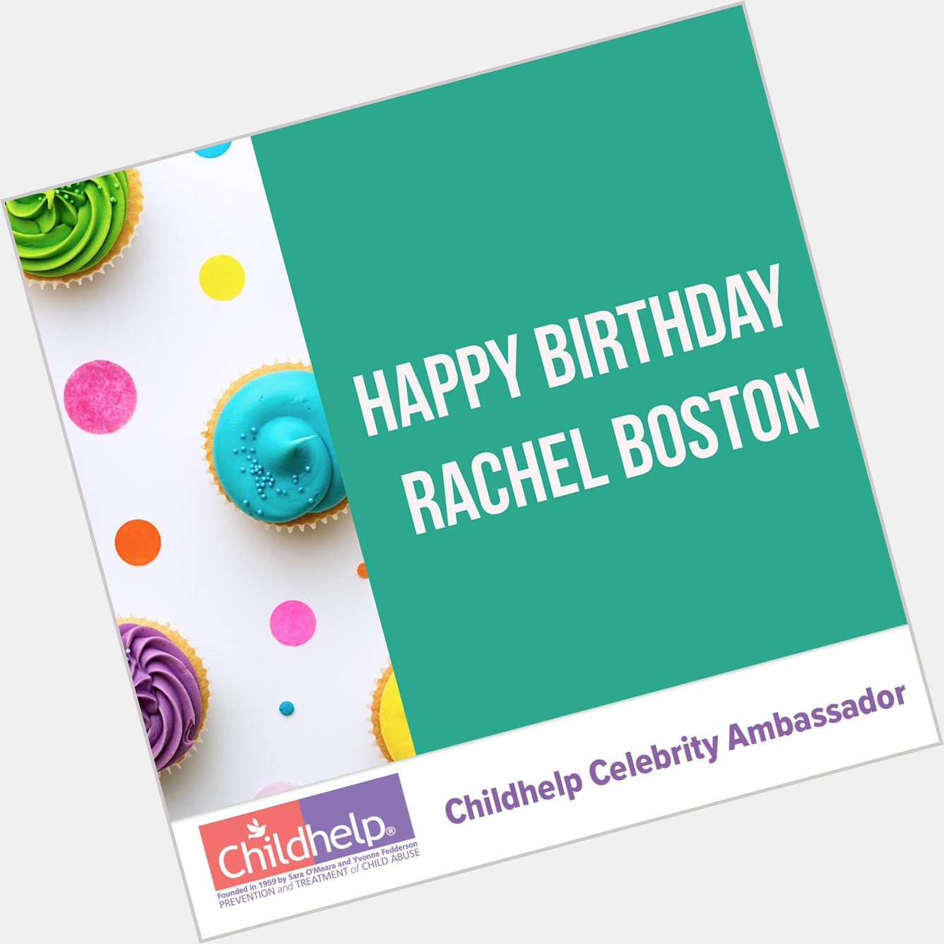Wishing a very happy birthday to Childhelp Celebrity Ambassador Rachel Boston! 