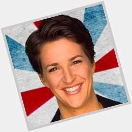 Happy Birthday to Rachel Maddow ( Thank You for being a voice for those of us who voices can\t be heard 