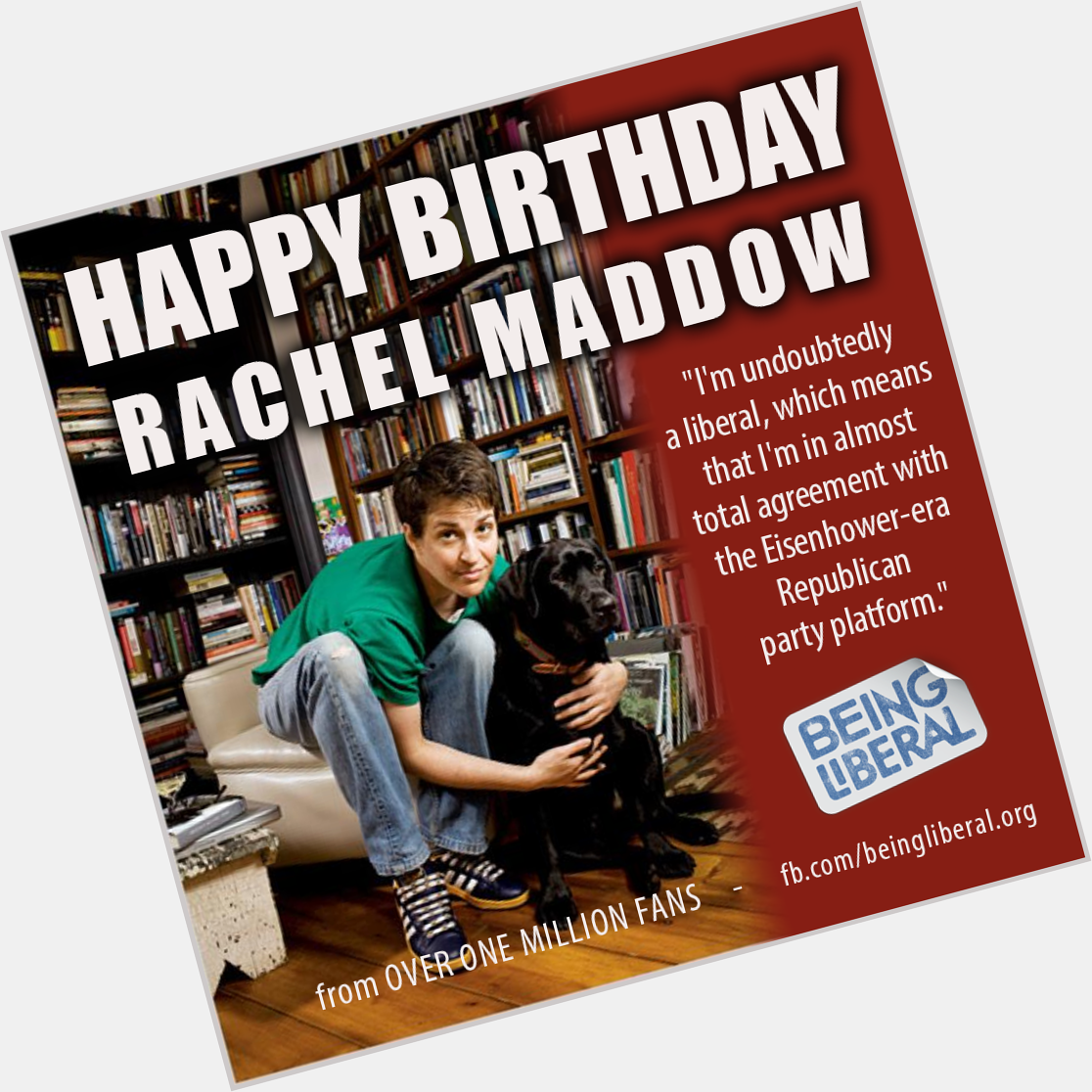 Happy Birthday to the one and only (Rachel Maddow) -      