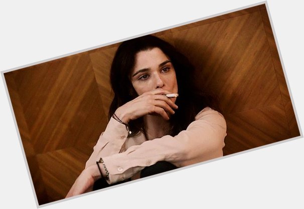 Happy bday rachel weisz ur the reason the lesbian rate is going up these days 