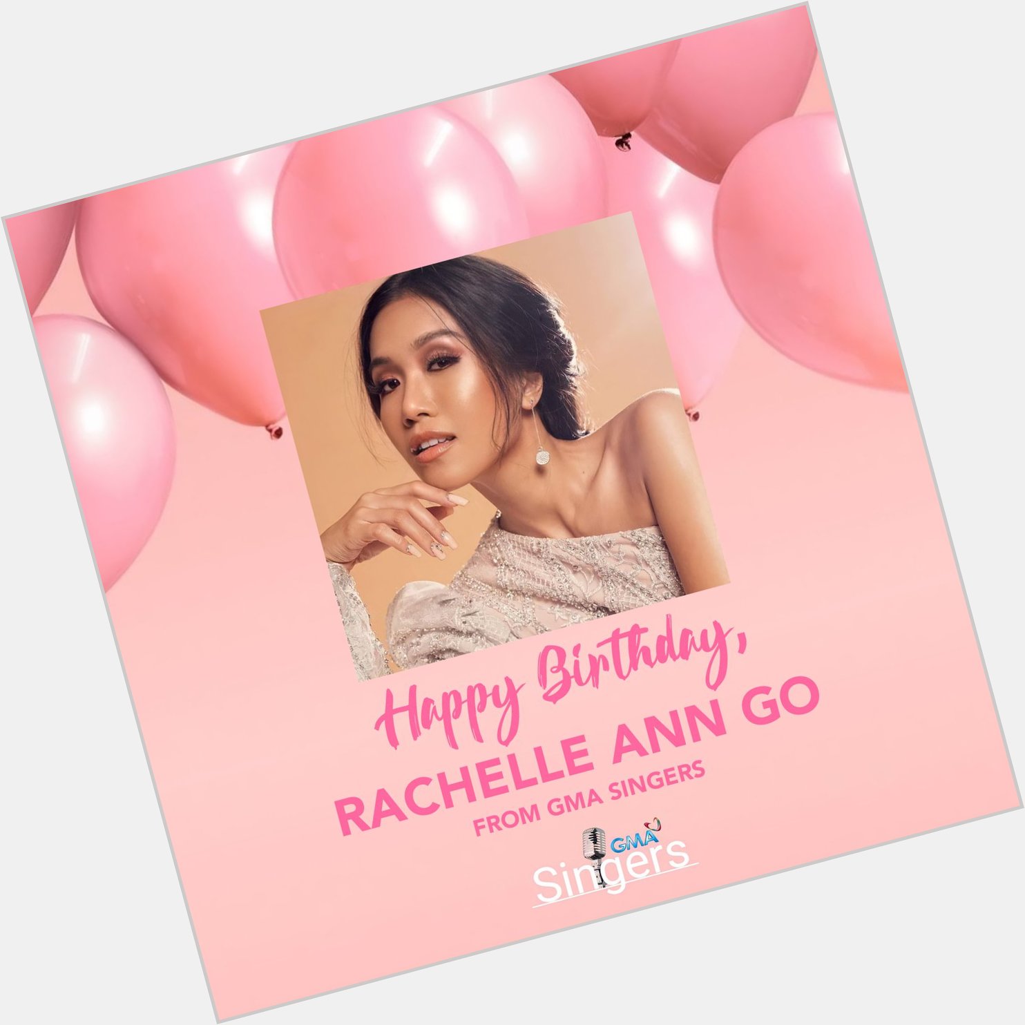  Happy birthday, Rachelle Ann Go ( We wish you all the best. 