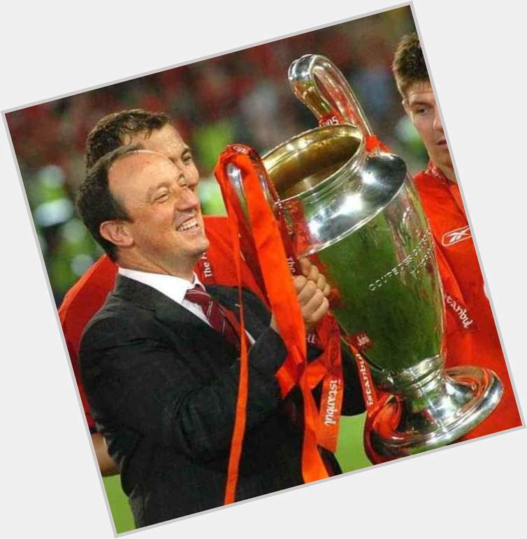 Happy Birthday to our Legendary Liverpool Manager \"Rafael Benitez\" who turns 59 today.  