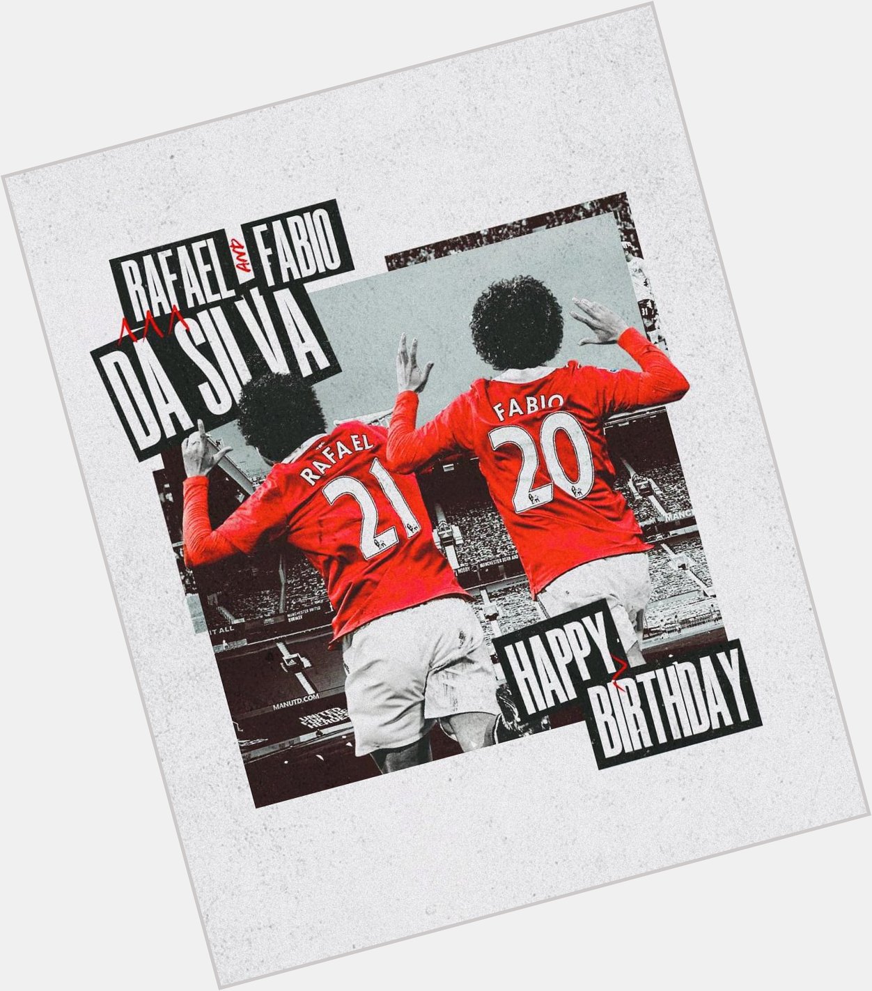 Manchester United !!

Happy 31st birthday to Rafael da Silva and Fabio Da Silva 