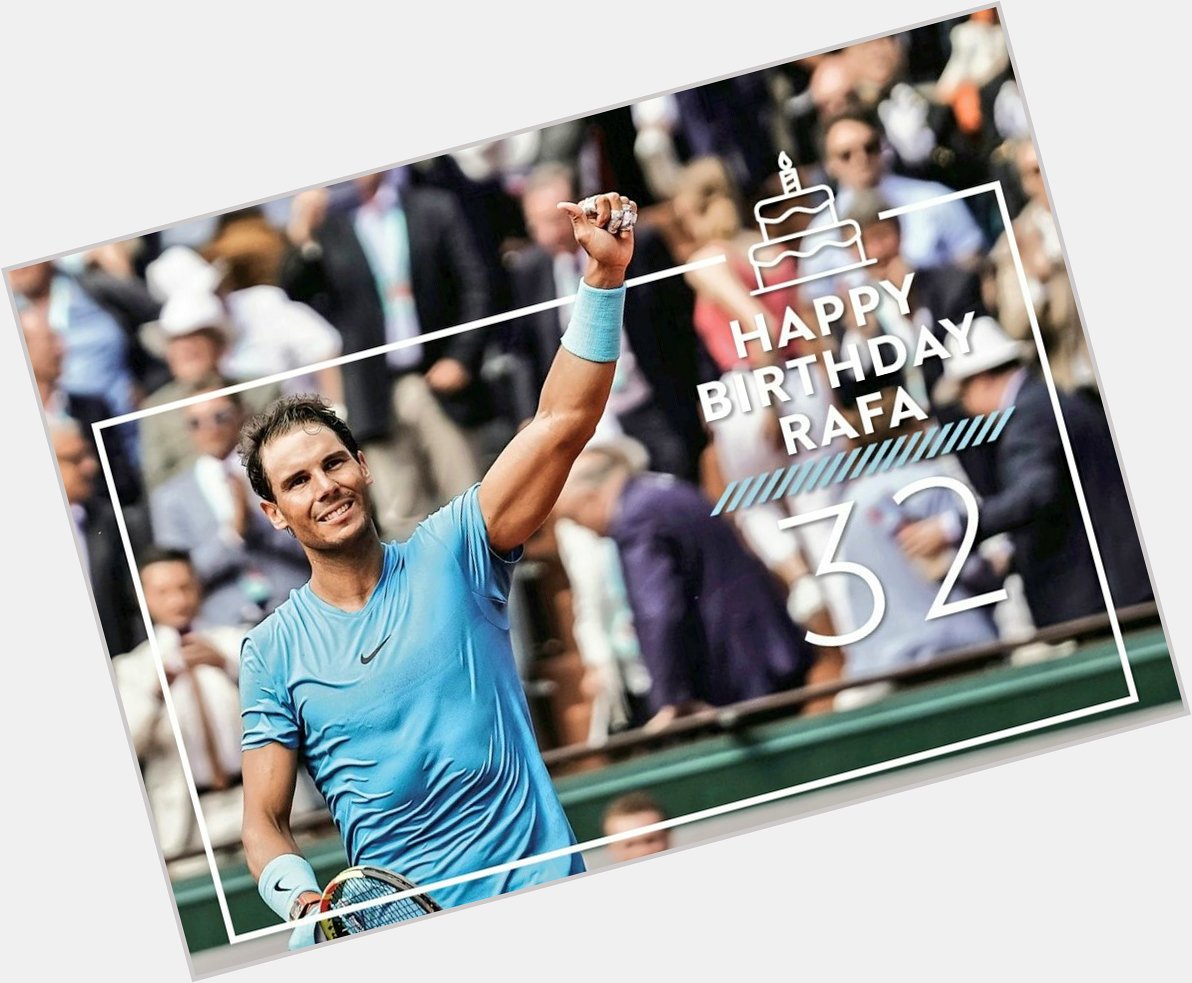 Happy Birthday to King of clay Rafael Nadal! 