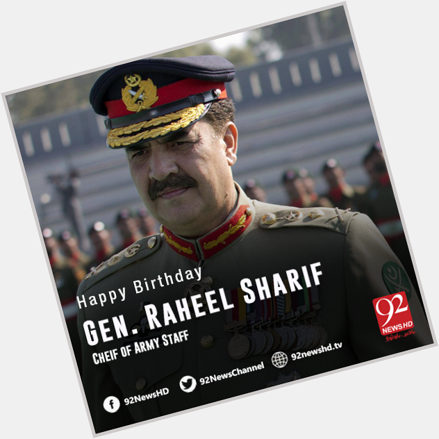  wishes Gen.Raheel Sharif A Very Happy Birthday! 