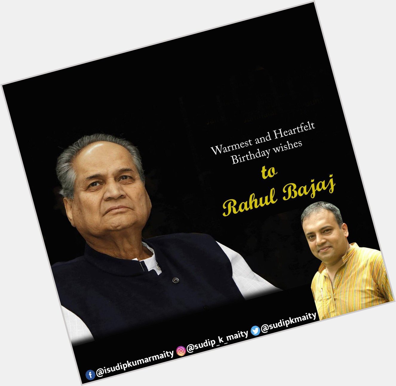 Happy Birthday Shri Rahul Bajaj ji and Wishing You Good Health and Long Life  