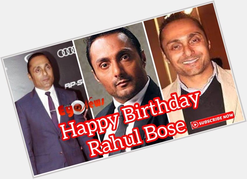  Wish from Back Eye News | Happy Birthday Rahul Bose  
