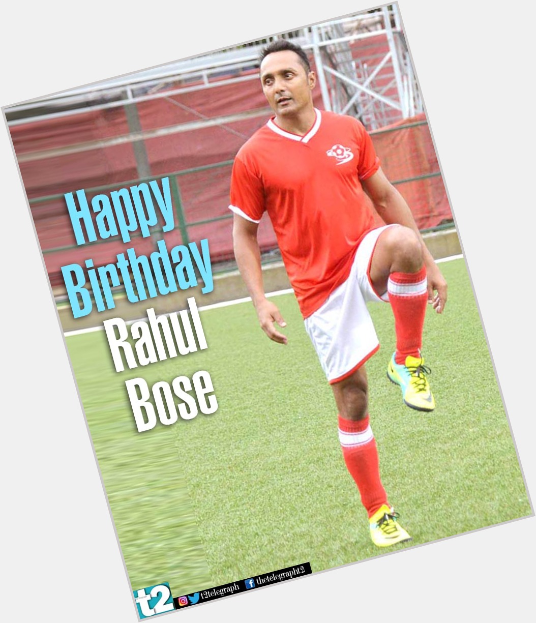 T2 wishes the irrepressible and extremely articulate Rahul Bose a very happy birthday. 
