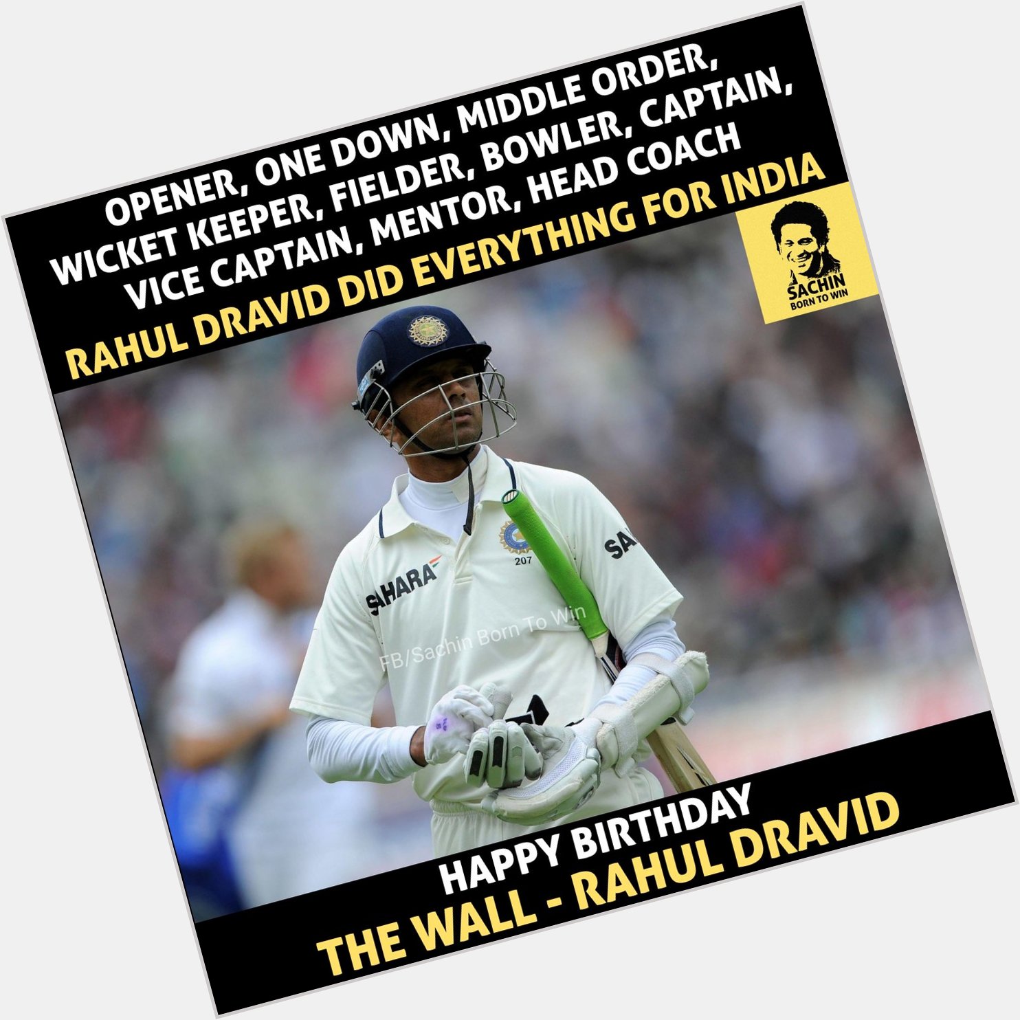 Happy Birthday Rahul Dravid Sir    
