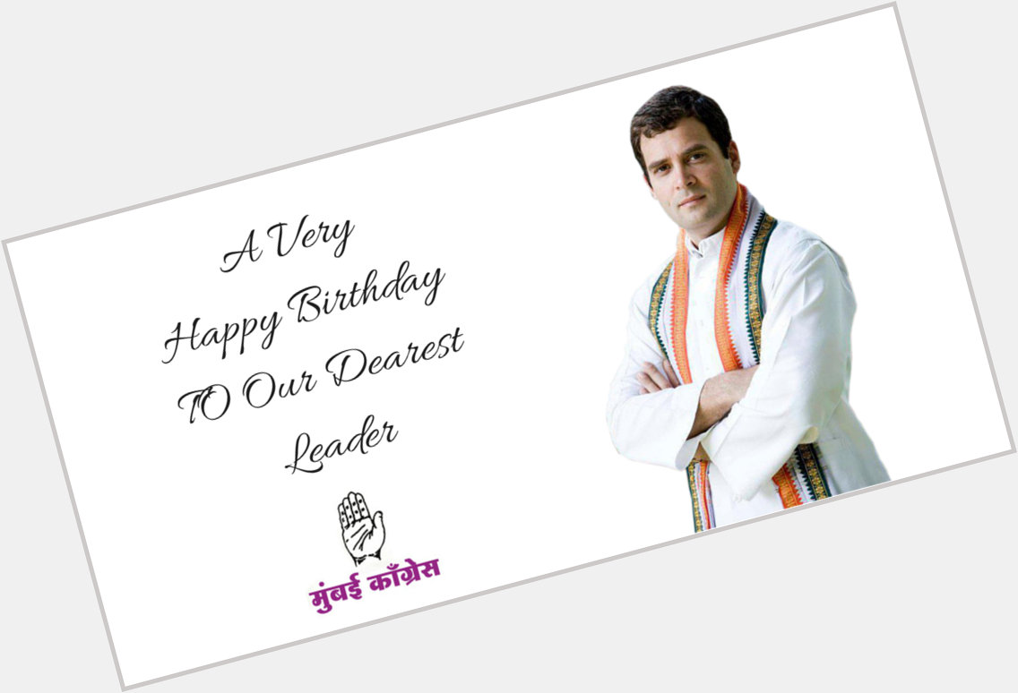 Mumbai Congress wishes Shri Rahul Gandhi, A Very Happy Birthday  